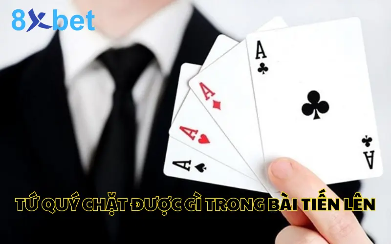 Tứ Quý Chặt Được Gì? Luật Chơi Bài Tiến Lên Mới Nhất 2024 1 Tìm hiểu về tứ quý chặt được gì khi chơi bài tiến lên