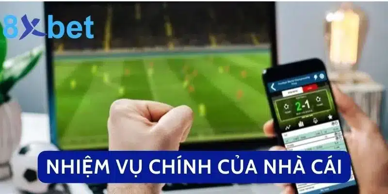 Tìm Hiểu Tất Tần Tật Luật Cá Độ Bóng Đá Tại Việt Nam 3 Nhiệm vụ chính của nhà cái