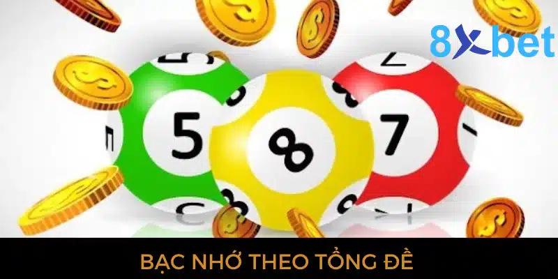 Bạc nhớ lô đề: Chìa khóa chiến thắng trong tay bạn 4 Bạc nhớ theo tổng đề