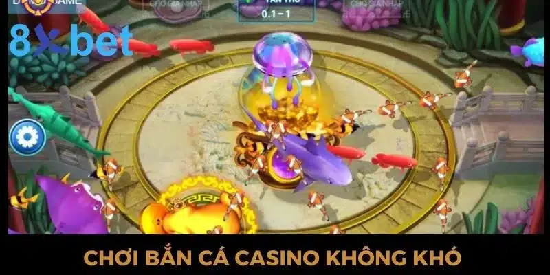 Bắn cá casino - Siêu Phẩm Giải Trí Trực Tuyến Hàng Đầu 2024 3 Luật game bắn cá casino không quá khó