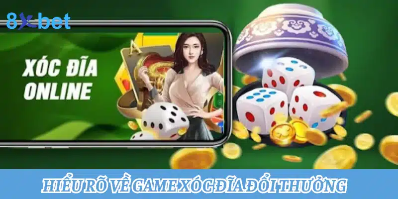 Game xóc đĩa đổi thưởng: Trải nghiệm cuốn hút, thưởng lớn 2 Hiểu rõ về game xóc đĩa đổi thưởng