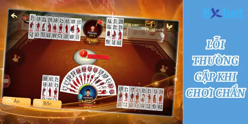 Học Cách Chơi Chắn Đơn Giản – Hướng Dẫn Toàn Diện 5 Những lỗi phổ biến khi chơi chắn