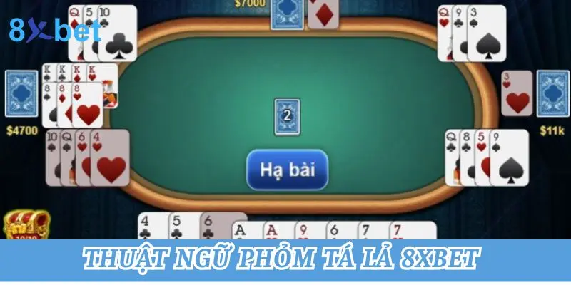 Cách Chơi Phỏm Tá Lả 8xbet Dễ Thắng Nhất Cho Tân Binh 3 Những thuật ngữ phỏm tá lả 8xbet cần ghi nhớ